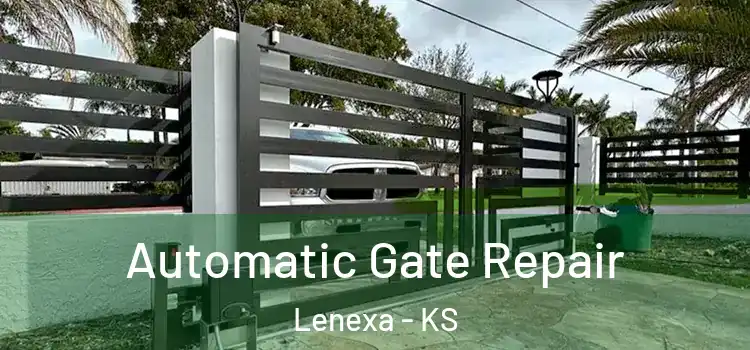 Automatic Gate Repair Lenexa - KS