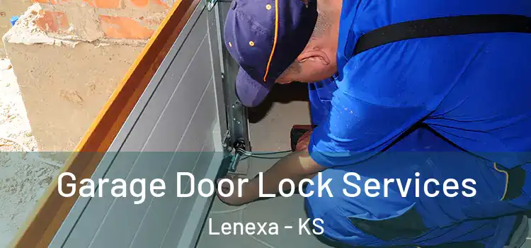 Garage Door Lock Services Lenexa - KS