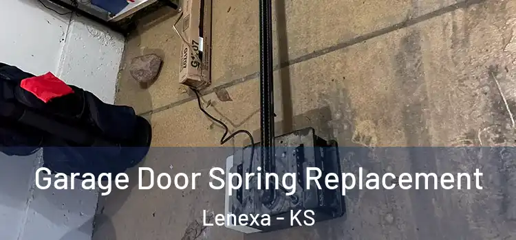  Garage Door Spring Replacement Lenexa - KS