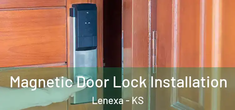  Magnetic Door Lock Installation Lenexa - KS