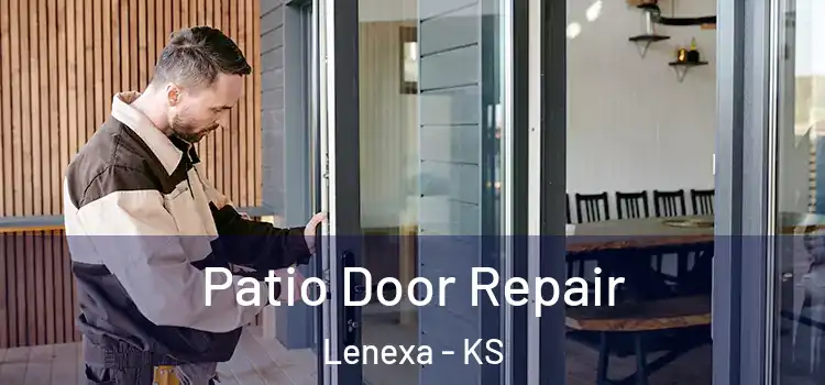 Patio Door Repair Lenexa - KS